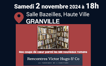 Les Rencontres littéraires Victor Hugo & Co : zoom sur la rentrée littéraire